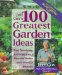  Jeff Cox's 100 Greatest Garden Ideas: Tip, Techniques, and Projects for a Bountiful Garden and a Beautiful Backyard