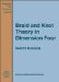  Braid Knot Theory in Dimension Four