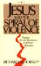  Jesus and the Spiral of Violence: Popular Jewish Resistance in Roman Palestine