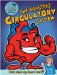 The Amazing Circulatory System: How Does My Heart Work?