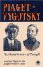  Piaget-Vygotsky: The Social Genesis of Thought
