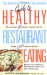  Guide to Healthy Restaurant Eating