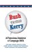  Bush Versus Kerry: A Functional Analysis of Campaign 2004