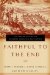  Faithful to the End: An Introduction to Hebrews Through Revelation