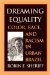  Dreaming Equality: Color, Race, and Racism in Urban Brazil