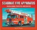  Seagrave Fire Apparatus: 1959-2004 Photo Archive