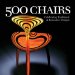  500 Chairs: Celebrating Traditional and Innovative Designs