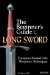 The Beginner's Guide to the Long Sword: European Martial Arts Weaponry Techniques