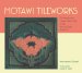  Motawi Tileworks: Contemporary Handcrafted Tiles in the Arts & Crafts Tradition