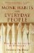  Monk Habits for Everyday People: Benedictine Spirituality for Protestants