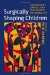  Surgically Shaping Children: Technology, Ethics, And the Pursuit of Normality