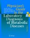  Physician's Guide to the Laboratory Diagnosis of Metabolic Diseases