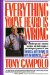  Everything You've Heard Is Wrong