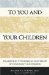  To You And Your Children: Examining The Biblical Doctrine Of Covenant Succession