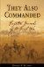  They Also Commanded: Forgotten Generals of the Civil War