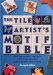  Tile Artists Motif Bible: 200 Decorative Designs With Step-by-step Instructions and Charts