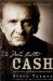 The Man Called Cash: The Life, Love, And Faith Of An American Legend