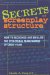  Secrets of Screenplay Structure: How to Recognize and Emulate the Structural Frameworks of Great Films