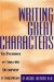  Writing Great Characters: The Psychology of Character Development in Screenplays