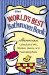 The World's Best Bathroom Book: An Inspirational Collection Of Wit, Wisdon, Humor And Fascinating Facts