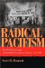  Radical Pacifism: The War Resisters League and Gandhian Nonviolence in America, 1915-1963