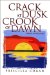  Crack at Dusk Crook of Dawn