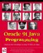  Oracle 9I Java Programming: Solutions for Developers Using Pl/SQL and Java