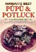  Hawaii's Best Pupu & Potluck