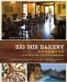 The Big Sur Bakery Cookbook: A Year in the Life of a Restaurant