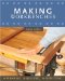  Making Workbenches: Planning, Building, Outfitting