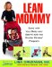  Lean Mommy: Bond With Your Baby and Get Fit With the Stroller Strides Program