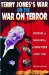  Terry Jones's War On The War On Terror