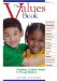 The Values Book: Teaching Sixteen Basic Values to Young Children