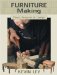  Furniture Making: Plans, Projects & Designs