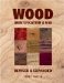  Wood: Identification & Use