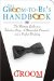 The Groom-to-Be's Handbook: The Ultimate Guide to a Fabulous Ring, a Memorable Proposal, and a Perfect Wedding