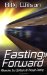  Fasting Forward: Advancing Your Spiritual Life through Fasting