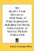 The World's Great Adventure: 1000 Years of Polar Exploration Including the Heroic Achievements of Admiral Richard Evelyn Bird
