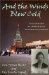  And the Winds Blew Cold: Stalinist Russia As Experienced by an American Emigrant