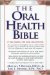 The Oral Health Bible