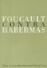  Foucault Contra Habermas: Recasting the Dialogue Between Genealogy and Critical Theory