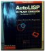  AutoLISP in Plain English: A Practical Guide for Non-Programmers  for Releases 10, 11, and 12