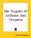 The Tragedie of Anthonie, and Cleopatra