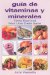  Guia de vitaminas y minerales/ Vitamins and minerals guide