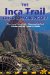  Trailblazer Inca Trail, Cusco & Machu Picchu: Includes Santa Teresa Trek, Choquequirao Trek, Vilcabamba Trail & Lima City Guide