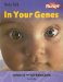  In Your Genes: Genetics And Reproduction