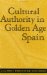  Cultural Authority in Golden Age Spain