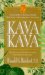  Kava Kava: The Anti-Anxiety Herb That Relaxes and Sharpens the Mind