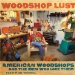  Woodshop Lust: American Woodshops and the Men Who Love Them