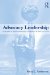  Advocacy Leadership: Toward A Post-Reform Agenda in Education